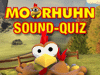 Moorhuhn: Moorhuhn-Soundquiz